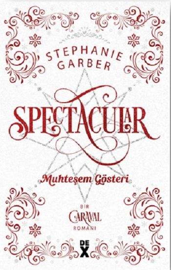 Caraval 3.5: Spectacular Muhteşem Gösteri - Dex Yayınevi Kitap