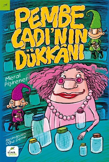 Pembe Cadı’nın Dükkanı - Elma Çocuk Kitap