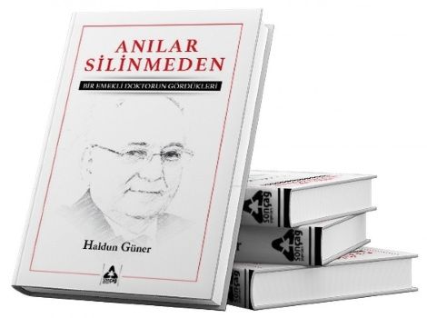 Anılar Silinmeden Bir Emekli Doktorun Gördükleri - Sonçağ Kitap