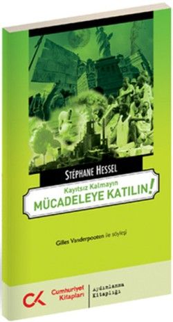 Kayıtsız Kalmayın Mücadeleye Katılın! - Stephane Hessel, Söyleşi Türkçe kitap kapağı