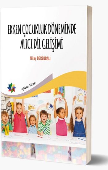 Erken Çocukluk Döneminde Alıcı Dil Gelişimi - Eğiten Kitap Kitap