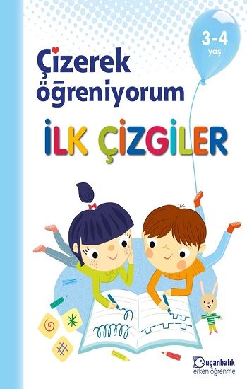 Çizerek Öğreniyorum - İlk Çizgiler 3-4 yaş - Uçanbalık Eğitim Yayınları Kitap