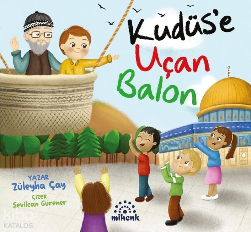 Kudüs'e Uçan Balon - Mihenk Kitap Kitap