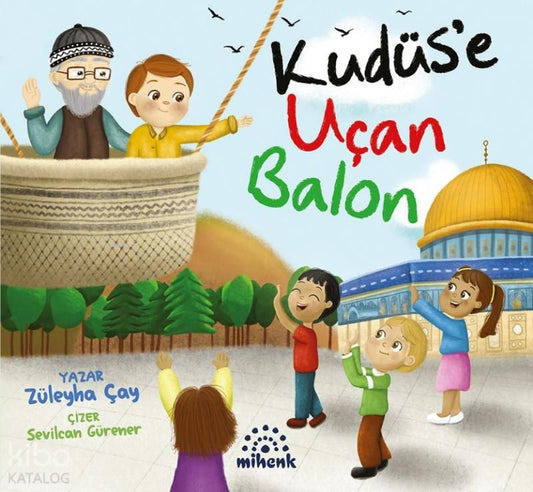 Kudüs'e Uçan Balon - Mihenk Kitap Kitap
