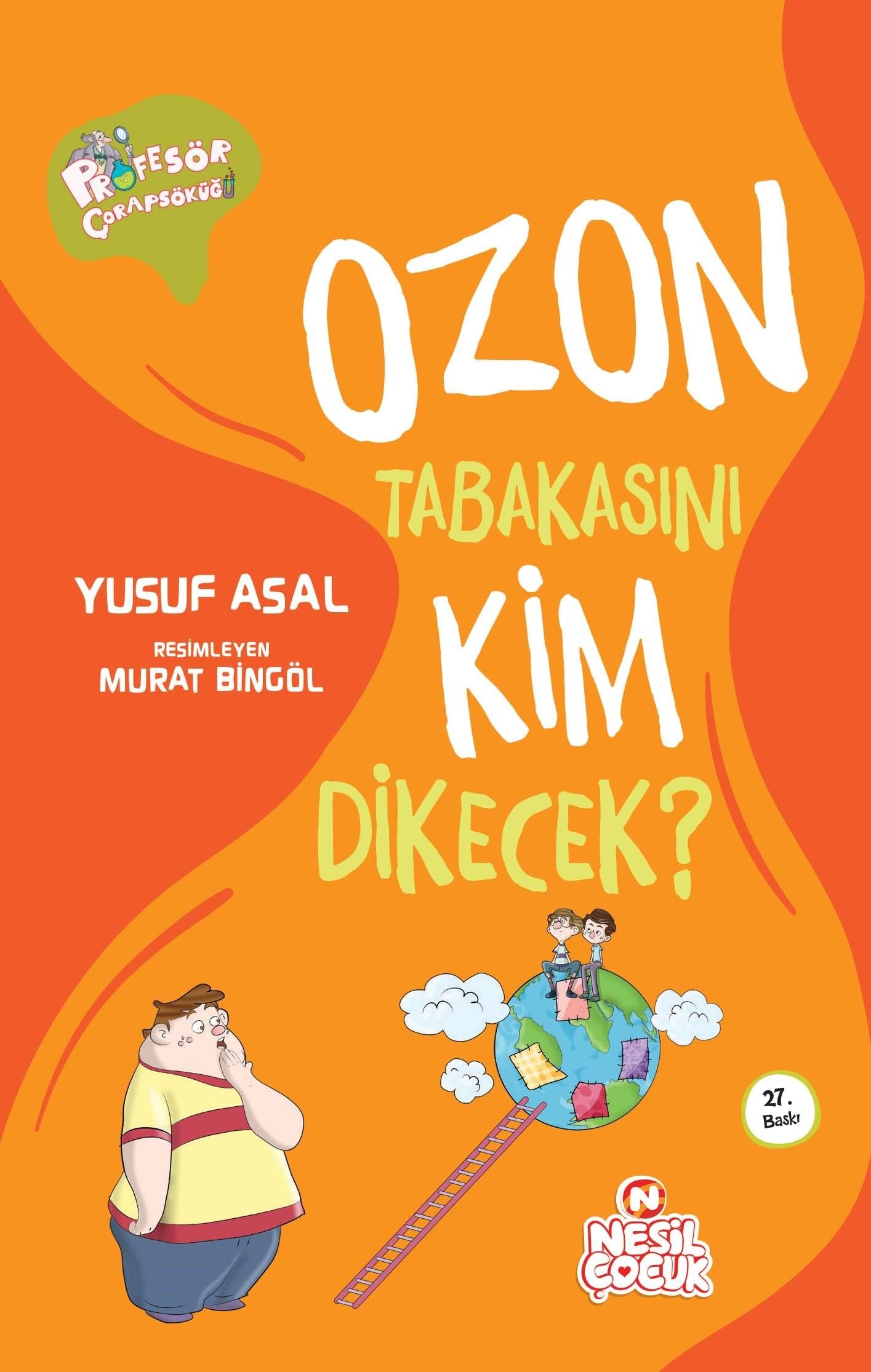 Ozon Tabakasını Kim Dikecek? - Nesil Çocuk Yayınları Kitap