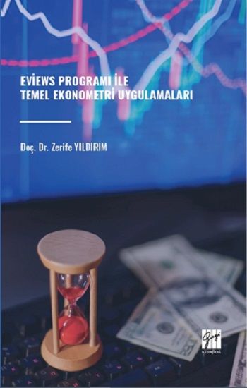 Eviews Programı İle Temel Ekonometri Uygulamaları - Gazi Kitabevi Kitap
