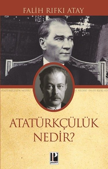 Atatürkçülük Nedir? - Pozitif Yayınları Kitap