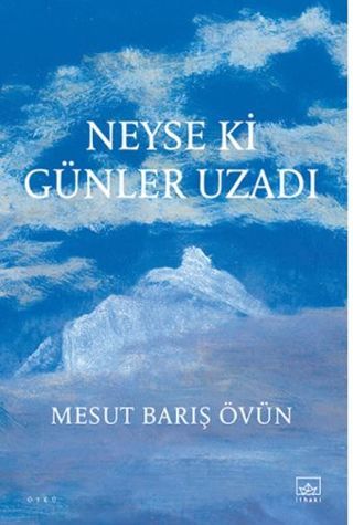 Neyse ki Günler Uzadı - İthaki Yayınları Kitap