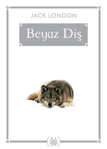 Beyaz Diş (Gökkuşağı Cep Kitap) - Arkadaş Yayınları Kitap