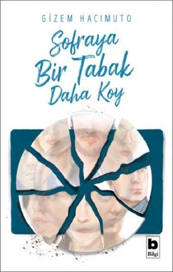 Sofraya Bir Tabak Daha Koy - Bilgi Yayınevi Kitap