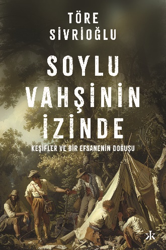 Soylu Vahşinin İzinde - Kafka Yayınevi Kitap
