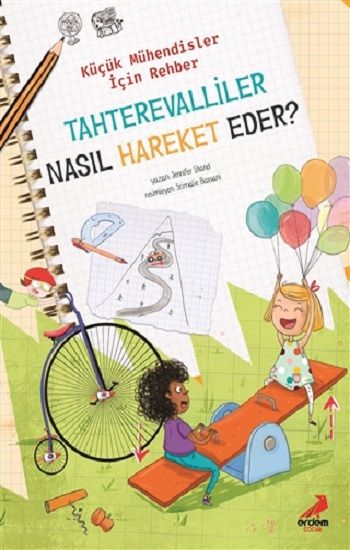 Tahterevalliler Nasıl Hareket Eder? - Küçük Mühendisler için Rehber - Erdem Çocuk Kitap
