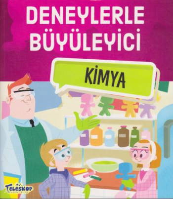 Deneylerle Büyüleyici Kimya - Teleskop Popüler Bilim Kitap