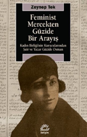 Feminist Mercekten Güzide Bir Arayış - İletişim Yayınları Kitap