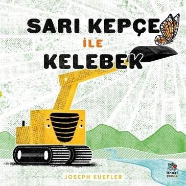 Sarı Kepçe ile Kelebek - İthaki Yayınları Kitap