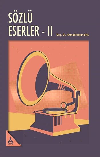 Sözlü Eserler II - Sonçağ -Akademik Kitaplar Kitap