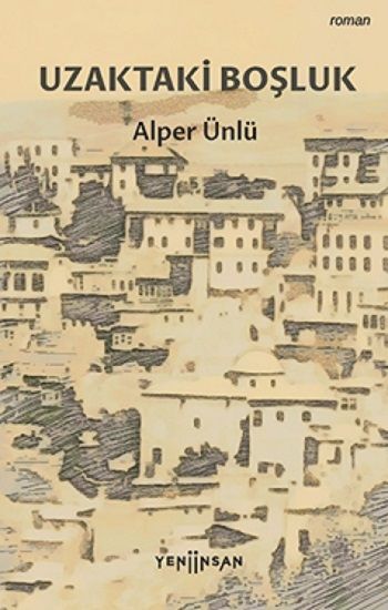 Uzaktaki Boşluk - Yeni İnsan Yayınları Kitap