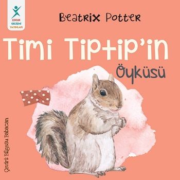 Timi Tiptip’in Öyküsü - Çocuk Gelişimi Yayınları Kitap