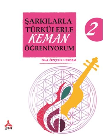 Şarkılarla Türkülerle Keman Öğreniyorum 2 - Sonçağ -Akademik Kitaplar Kitap