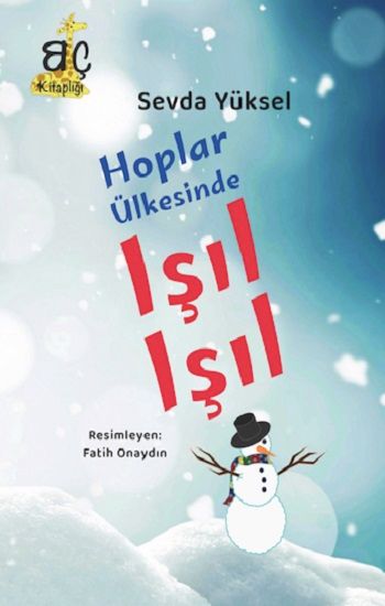Hoplar Ülkesinde Işıl Işıl - Bizim Çağ Kitaplığı Kitap