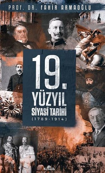 19.Yüzyıl Siyasi Tarihi 1789-1914 (Ciltli) - Kronik Kitap Kitap