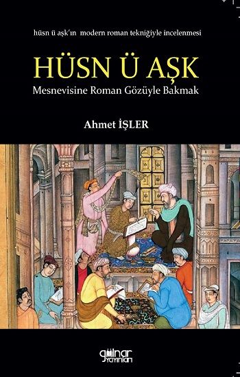 Hüsn ü Aşk’a Roman Gözüyle Bakmak - Gülnar Yayınları Kitap