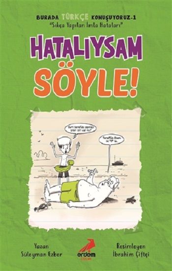 Hatalıysam Söyle! - Burada Türkçe Konuşuyoruz 1 - Erdem Çocuk Kitap