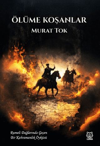 Ölüme Koşanlar - Luna Yayınları Kitap