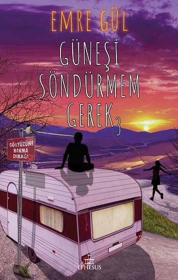 Güneşi Söndürmem Gerek 3 (Ciltli) - Ephesus Yayınları Kitap