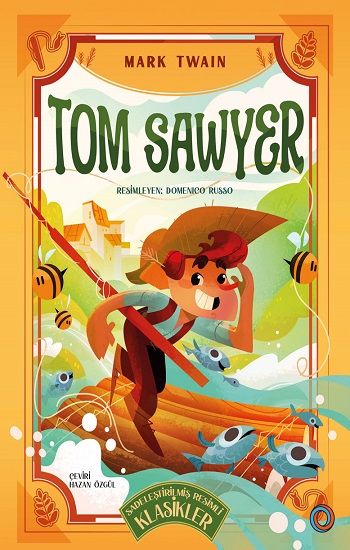 Tom Sawyer - Sadeleştirilmiş Resimli Klasikler - Orenda Kitap