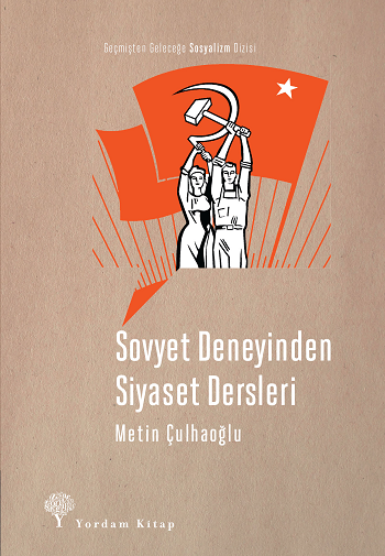 Sovyet Deneyinden Siyaset Dersleri - Yordam Kitap Kitap