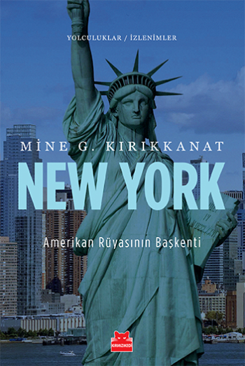 Yolculuklar & İzlenimler Serisi 3 - New York (Amerikan Rüyasının Başkenti) - Kırmızı Kedi Yayınevi Kitap
