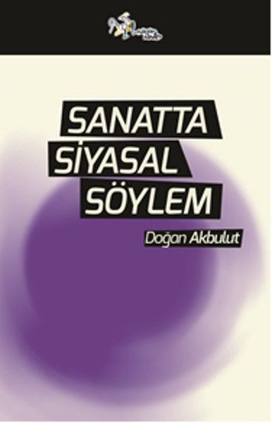 Sanatta Siyasal Söylem - Kültür Ajans Yayınları Kitap