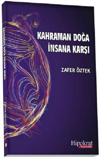 Kahraman Doğa İnsana Karşı - Hipokrat Kitabevi Kitap