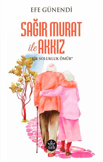 Sağır Murat ile Akkız - Elpis Yayınları Kitap