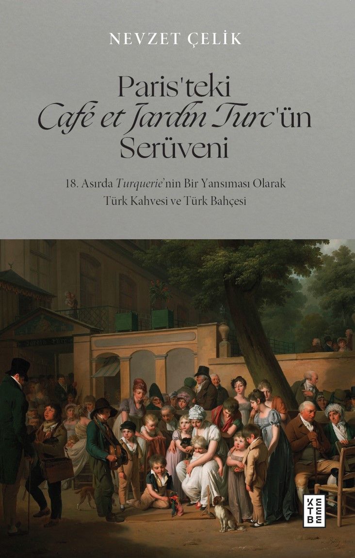 Paris’teki Cafe et Jardin Turc’ün Serüveni - Ketebe Yayınları Kitap