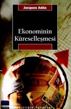 Ekonominin Küreselleşmesi (La mondialisation de l'economie) - İletişim Yayınları Kitap