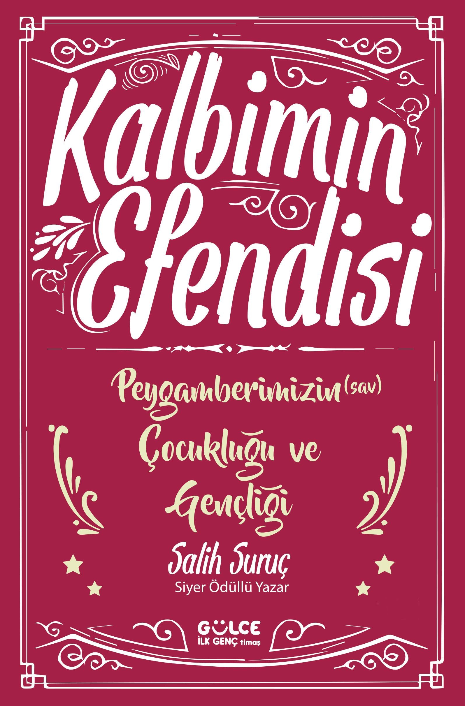 Kalbimin Efendisi-Peygamberimizin Çocukluğu ve Gençliği - Genç Timaş Kitap