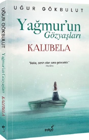 Yağmur’un Gözyaşları - Kalubela - İndigo Kitap Kitap