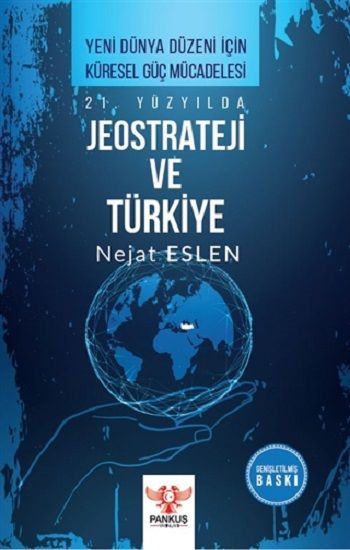 21. Yüzyılda Jeostrateji ve Türkiye - Pankuş Yayınları Kitap