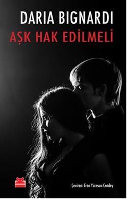 Aşk Hak Edilmeli - Kırmızı Kedi Yayınevi Kitap
