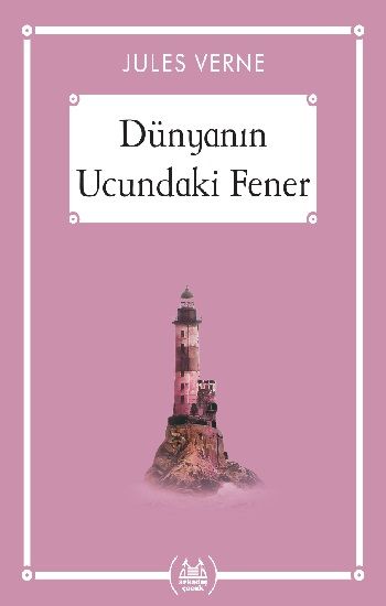 Dünyanın Ucundaki Fener - Gökkuşağı Cep Kitap Dizisi - Arkadaş Yayınları Kitap