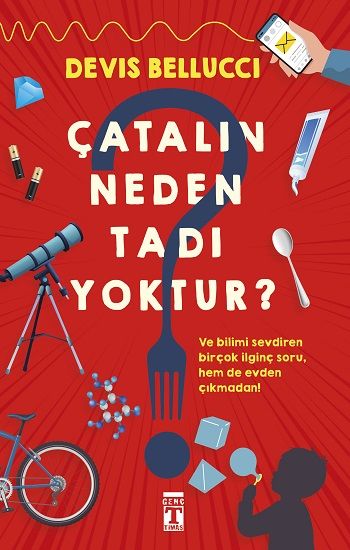 Çatalın Neden Tadı Yoktur? - Genç Timaş Kitap