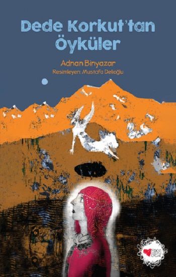 Dede Korkut'tan Öyküler - Can Çocuk Yayınları Kitap