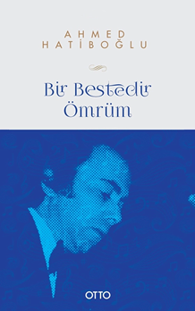 Bir Bestedir Ömrüm - Otto Yayınları Kitap