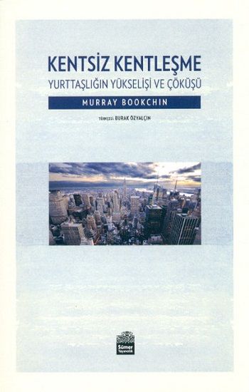 Kentsiz Kentleşme - Sümer Yayın Kitap