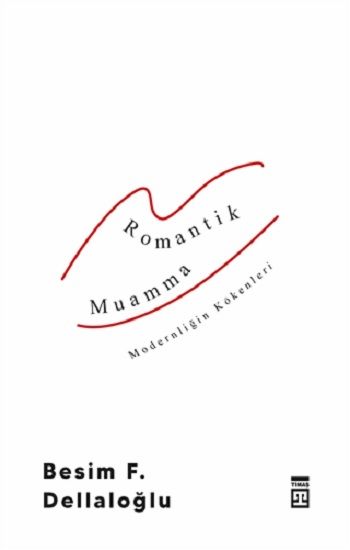 Romantik Muamma - Timaş Yayınları Kitap