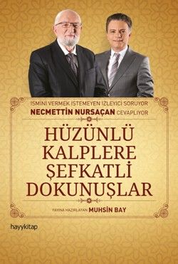 Hüzünlü Kalplere Şefkatli Dokunuşlar - Hayykitap Kitap