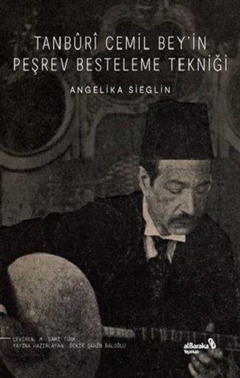 Tanburi Cemil Bey’in Peşrev Besteleme Tekniği - Albaraka Yayınları Kitap