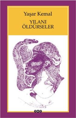 Yılanı Öldürseler - Yaşar Kemal, Türk Edebiyatı Türkçe kitap kapağı